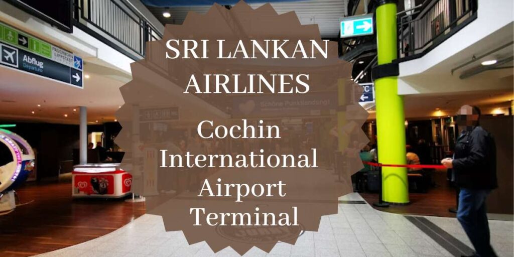 SriLankan Airlines Cochin International Airport Terminal