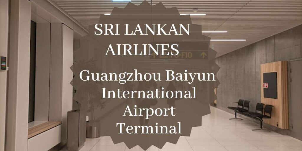 SriLankan Airlines Guangzhou Baiyun International Airport Terminal