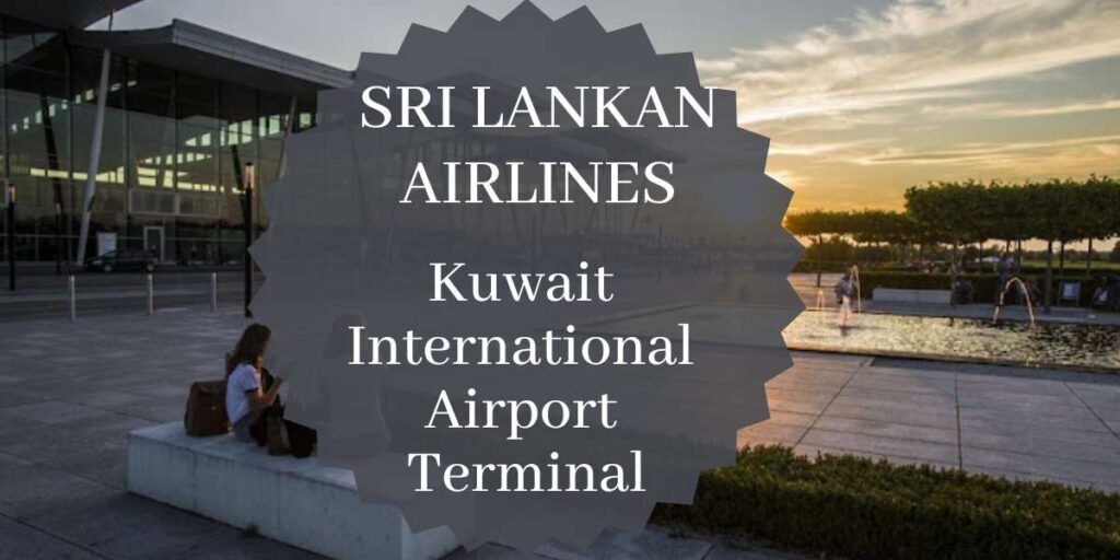 SriLankan Airlines Kuwait International Airport Terminal