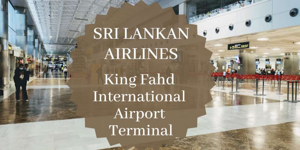 SriLankan Airlines King Fahd International Airport Terminal