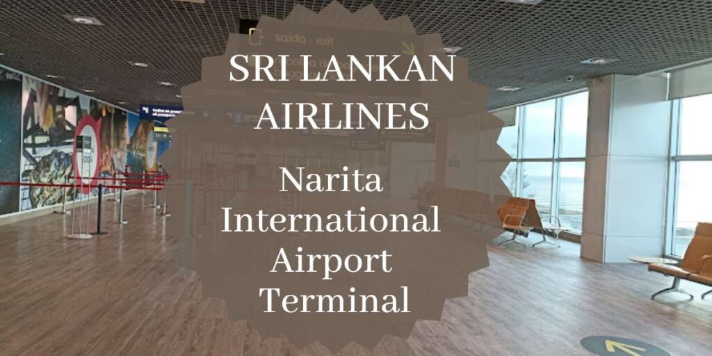 SriLankan Airlines Narita International Airport Terminal