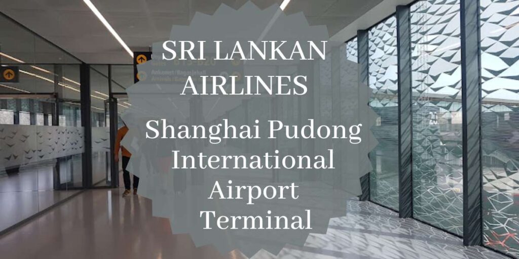 SriLankan Airlines Shanghai Pudong International Airport Terminal