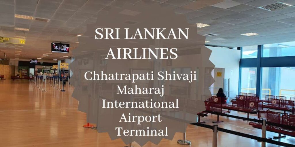 SriLankan Airlines Chhatrapati Shivaji Maharaj International Airport Terminal