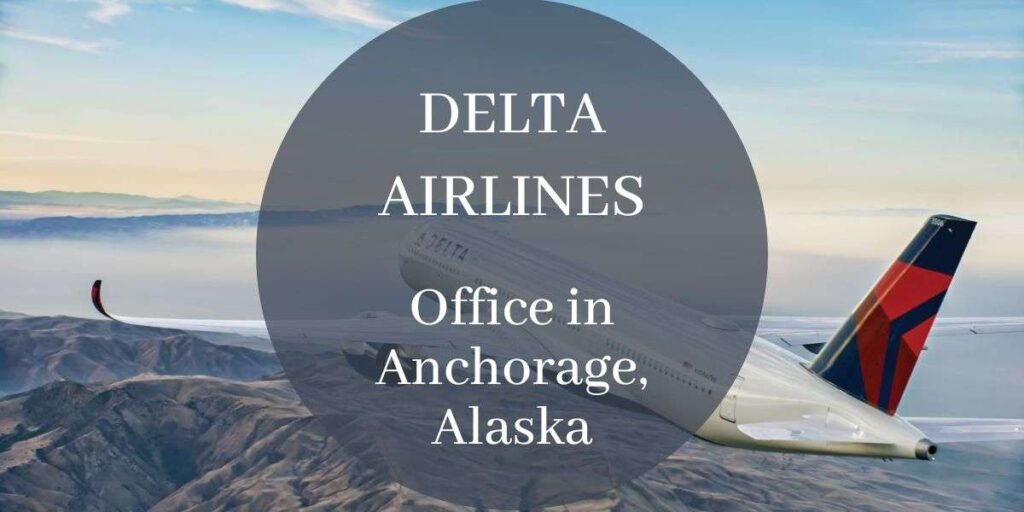 Delta Airlines Office in Anchorage, Alaska