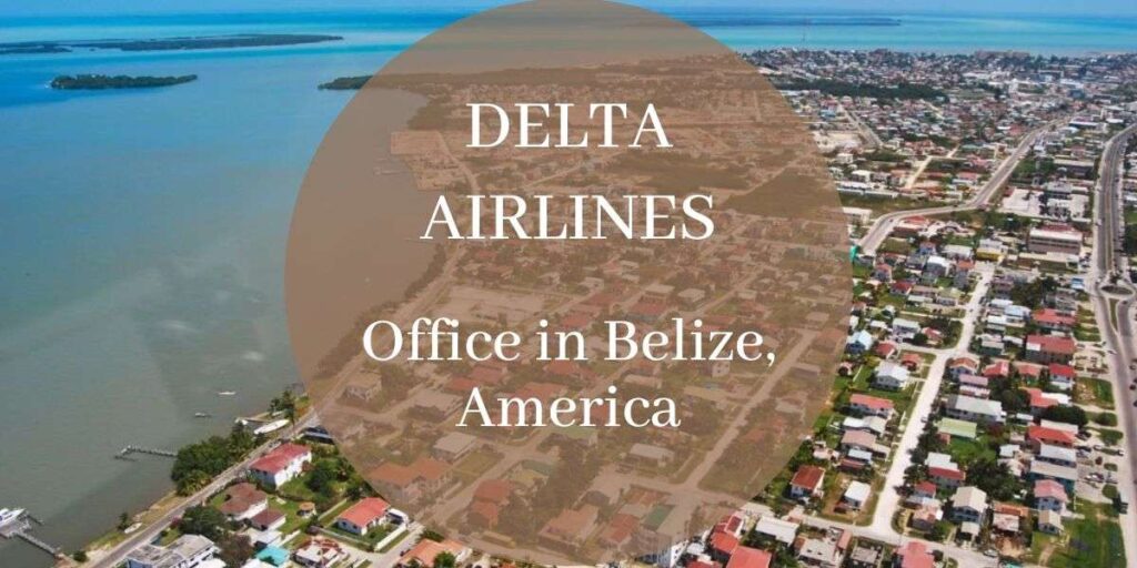Delta Airlines Office in Belize, America