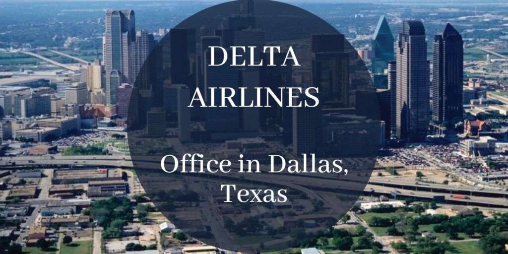 Delta Airlines Office in Dallas, Texas
