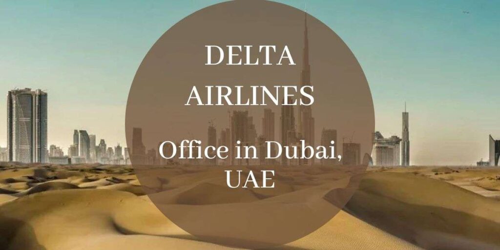 Delta Airlines Office in Dubai, UAE