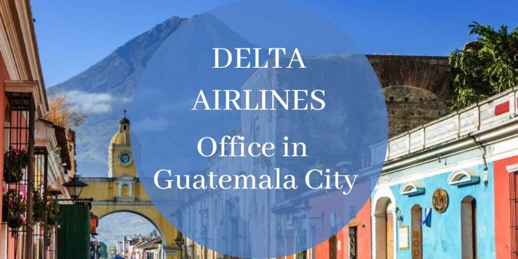 Delta Airlines Office in Guatemala City
