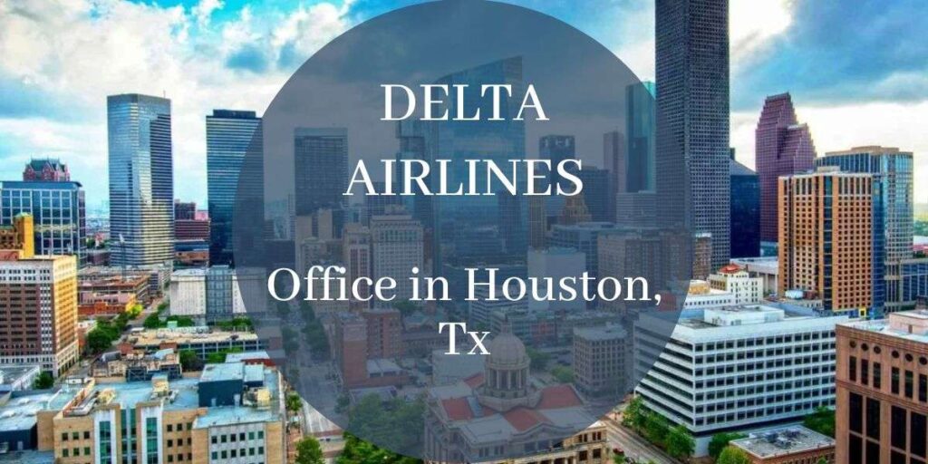 Delta Airlines Office in Houston, Tx