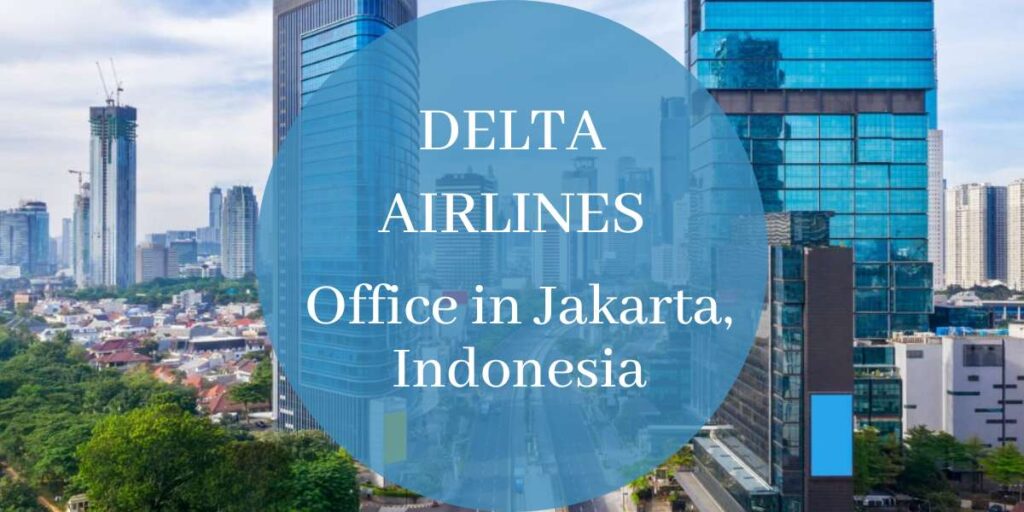 Delta Airlines Office in Jakarta, Indonesia