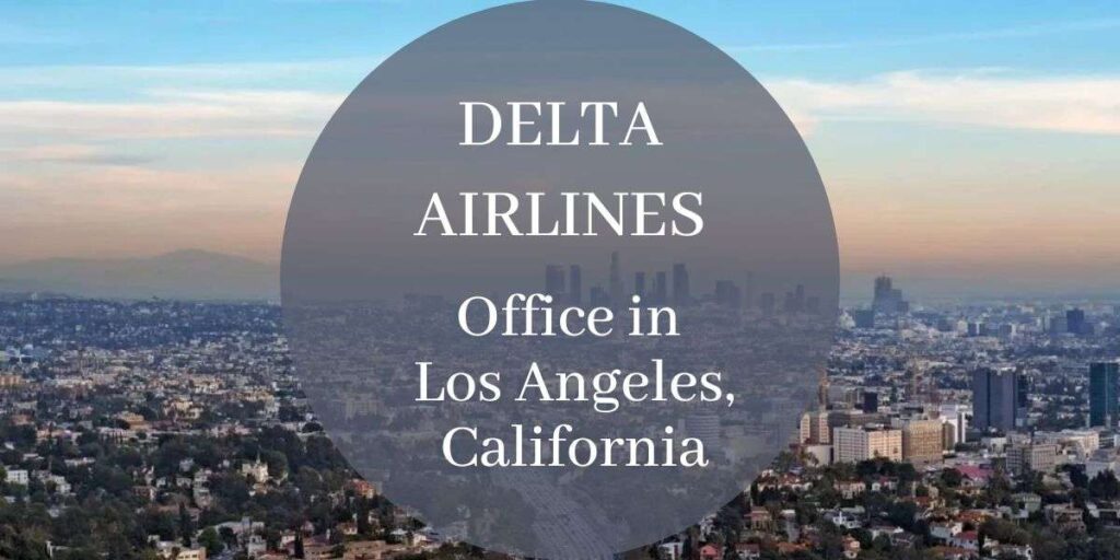 Delta Airlines Office in Los Angeles, California