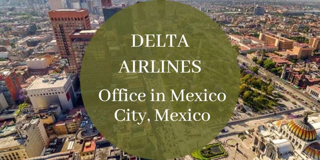 Delta Airlines Office in Mexico City, Mexico