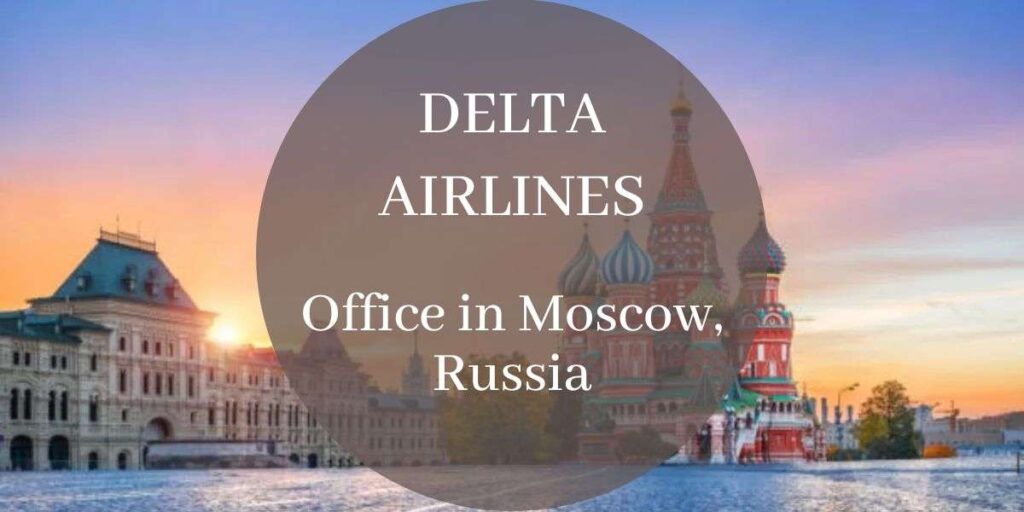 Delta Airlines Office in Moscow, Russia