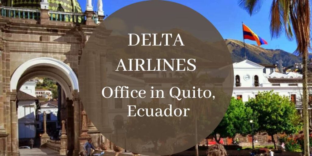Delta Airlines Office in Quito, Ecuador