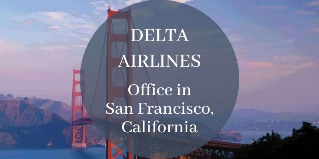 Delta Airlines Office in San Francisco, California