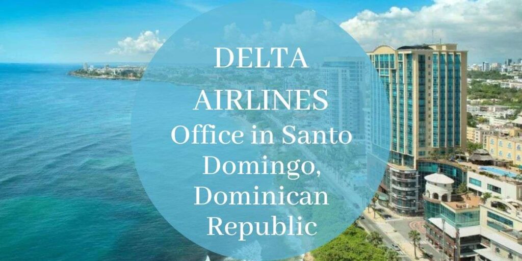 Delta Airlines Office in Santo Domingo, Dominican Republic