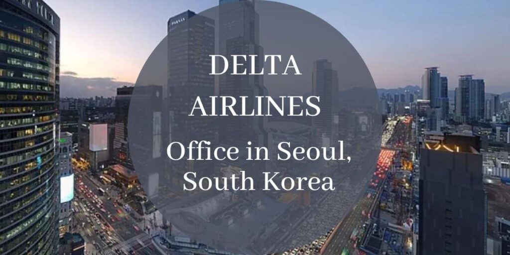 Delta Airlines Office in Seoul, South Korea