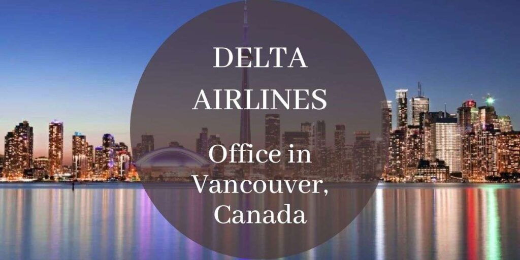 Delta Airlines Office in Vancouver, Canada