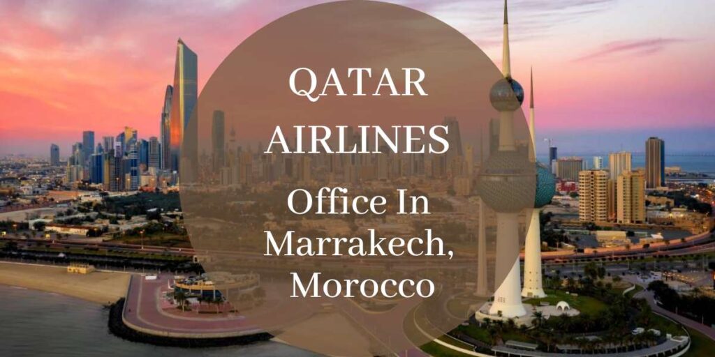 Qatar Airways Office In Marrakech, Morocco