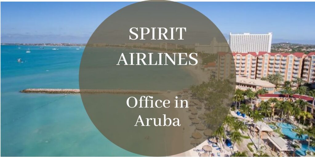 Spirit Airlines Office in Aruba