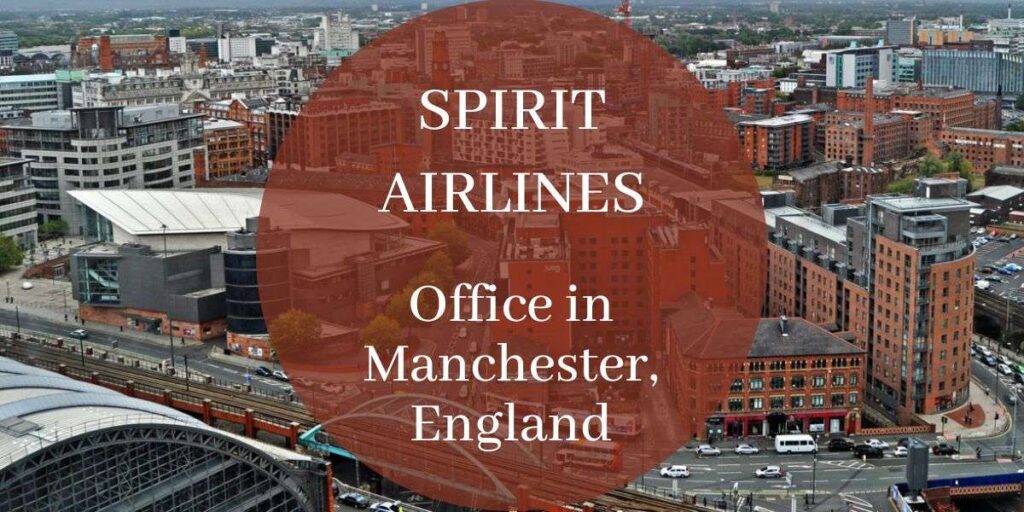 Spirit Airlines Office in Manchester, England