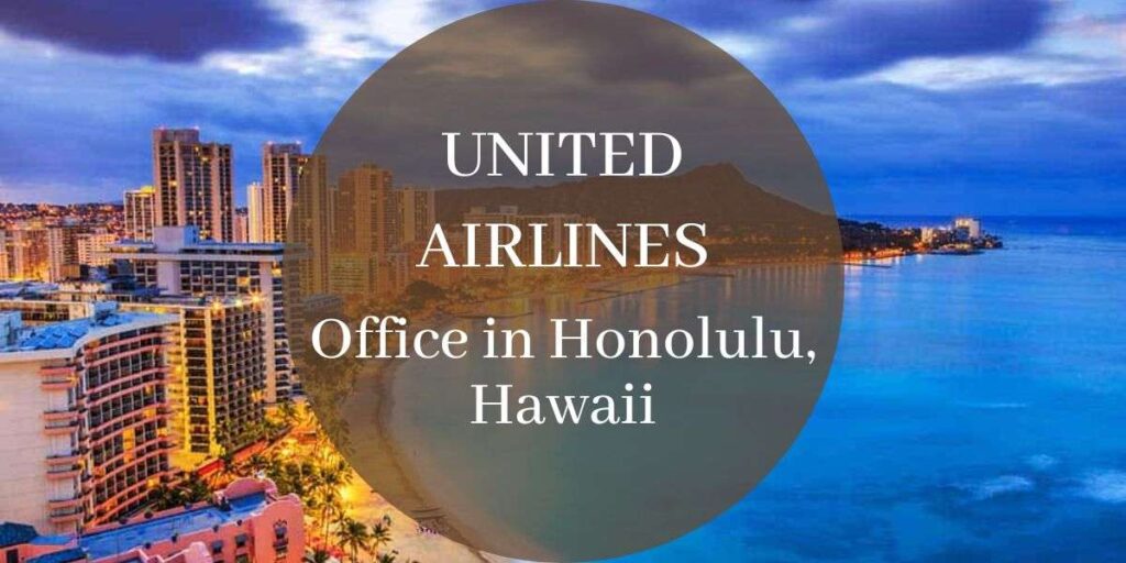 United Airlines Office in Honolulu, Hawaii