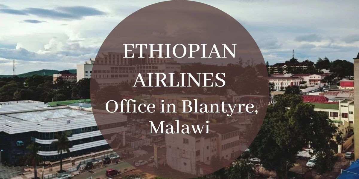 Ethiopian Airlines Office in Blantyre, Malawi