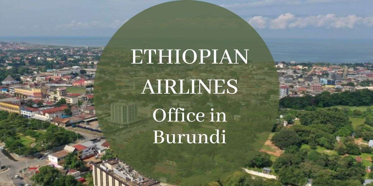 Ethiopian Airlines Office in Burundi