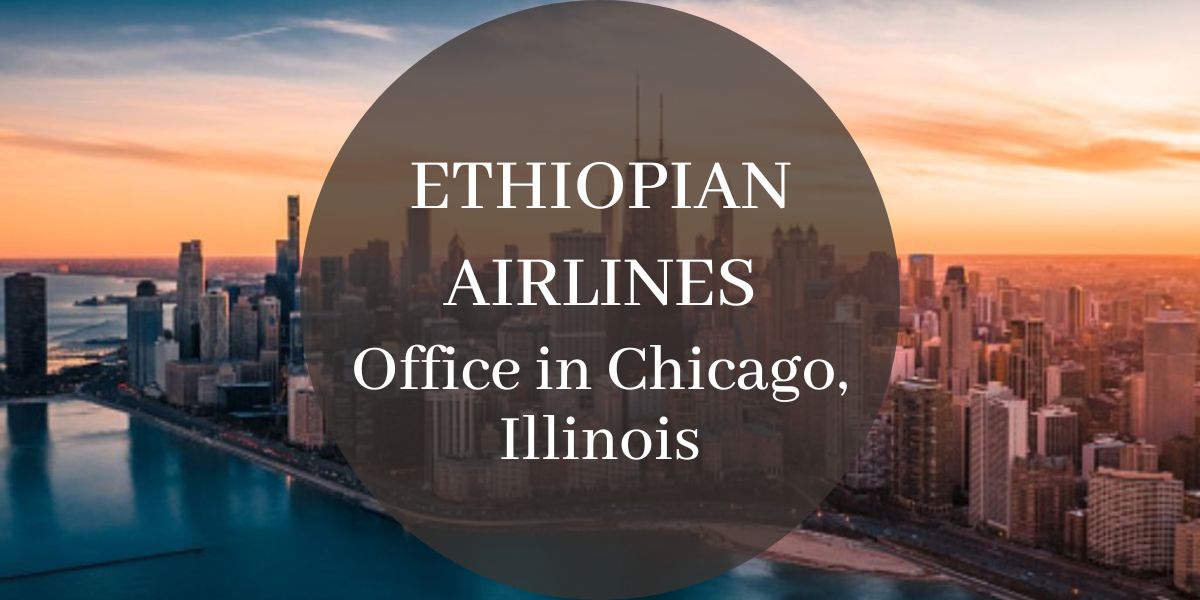 Ethiopian Airlines Office in Chicago, Illinois