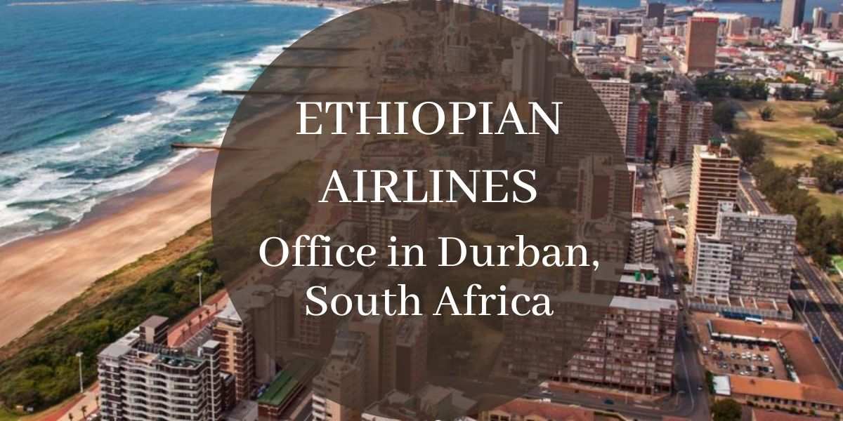 Ethiopian Airlines Office in Durban, South Africa