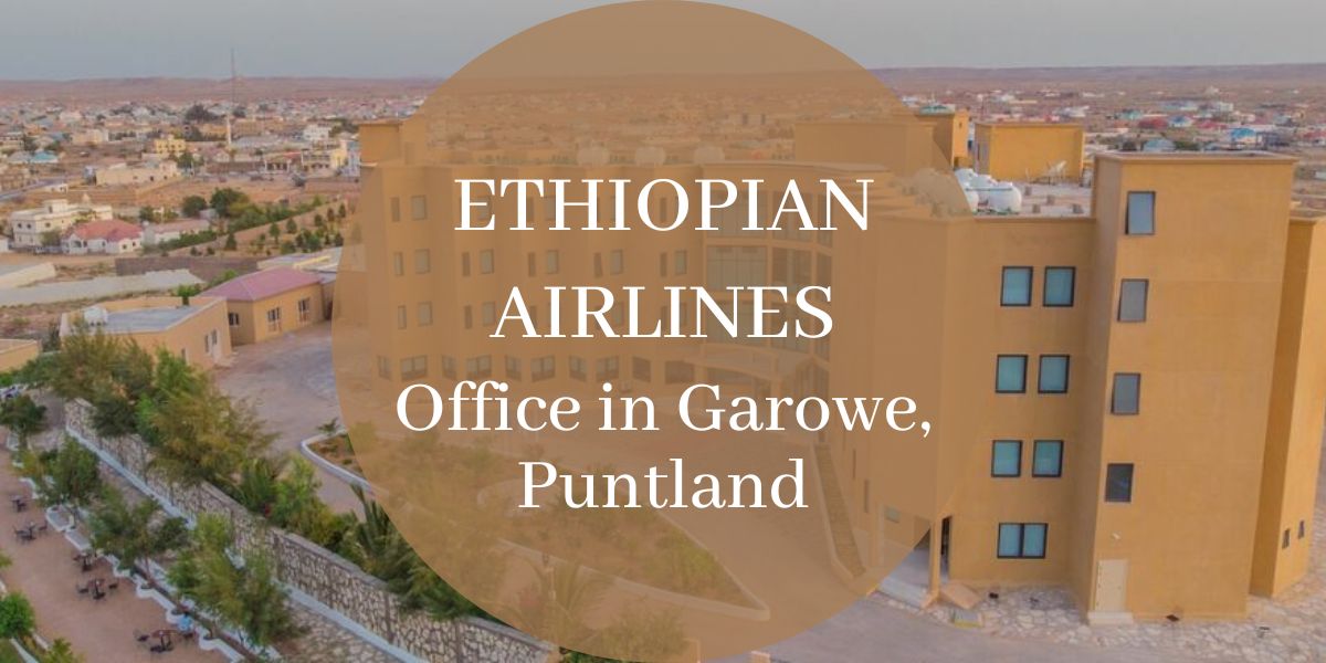 Ethiopian Airlines Office in Garowe, Puntland