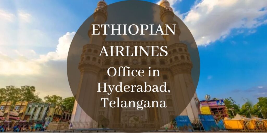 Ethiopian Airlines Office in Hyderabad, Telangana