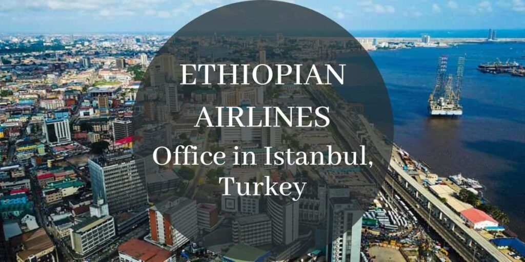 Ethiopian Airlines Office in Istanbul, Turkey