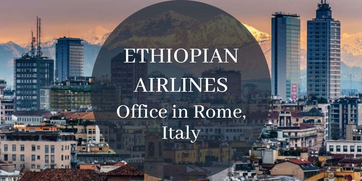 Ethiopian Airlines Office in Rome, Italy