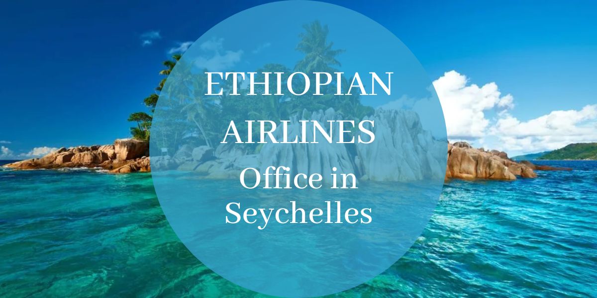 Ethiopian Airlines Office in Seychelles