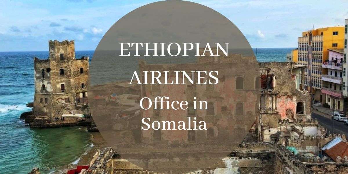 Ethiopian Airlines Office in Somalia