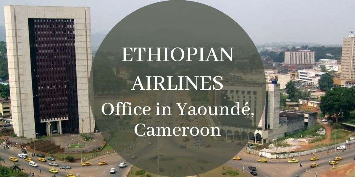 Ethiopian Airlines Office in Yaoundé, Cameroon
