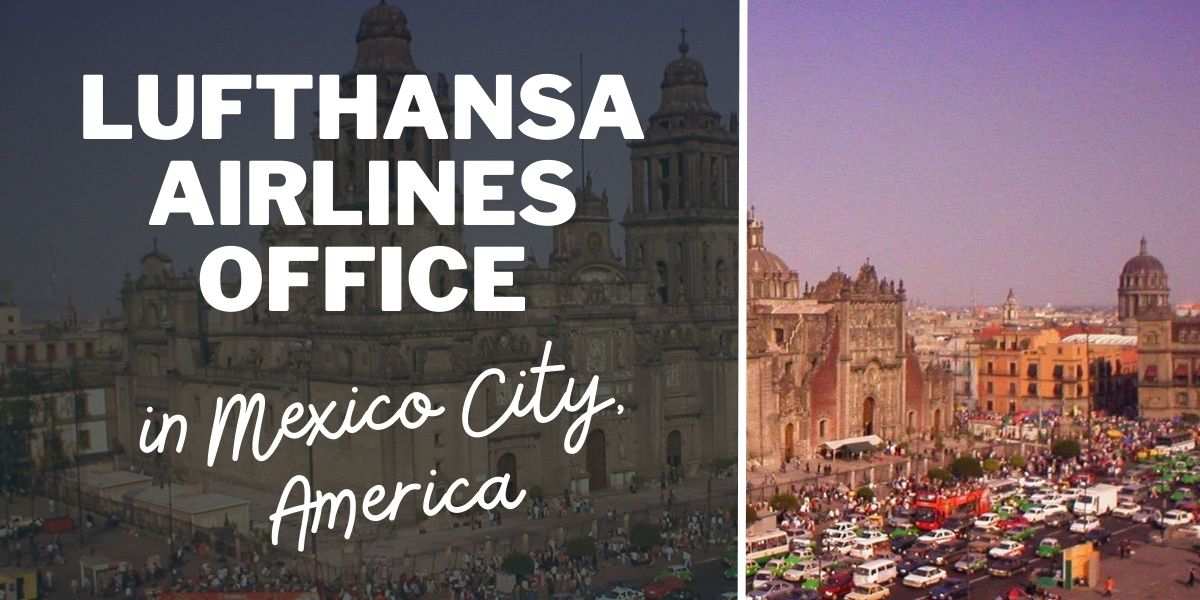 Lufthansa Airlines Office in Mexico City, America