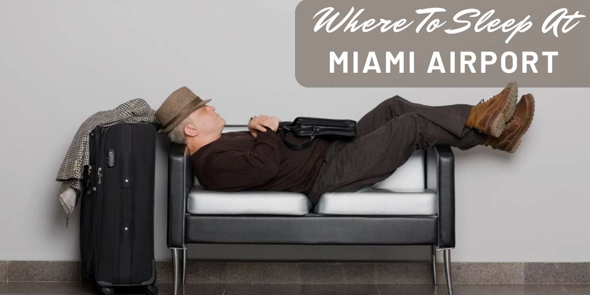 Does Miami Airport Have Sleeping Pods? – An Ultimate Guide To Sleep In MIA